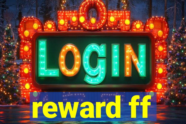 reward ff